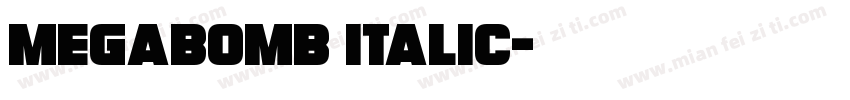 Megabomb Italic字体转换